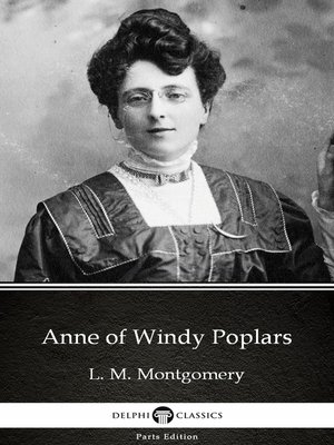 cover image of Anne of Windy Poplars by L. M. Montgomery (Illustrated)